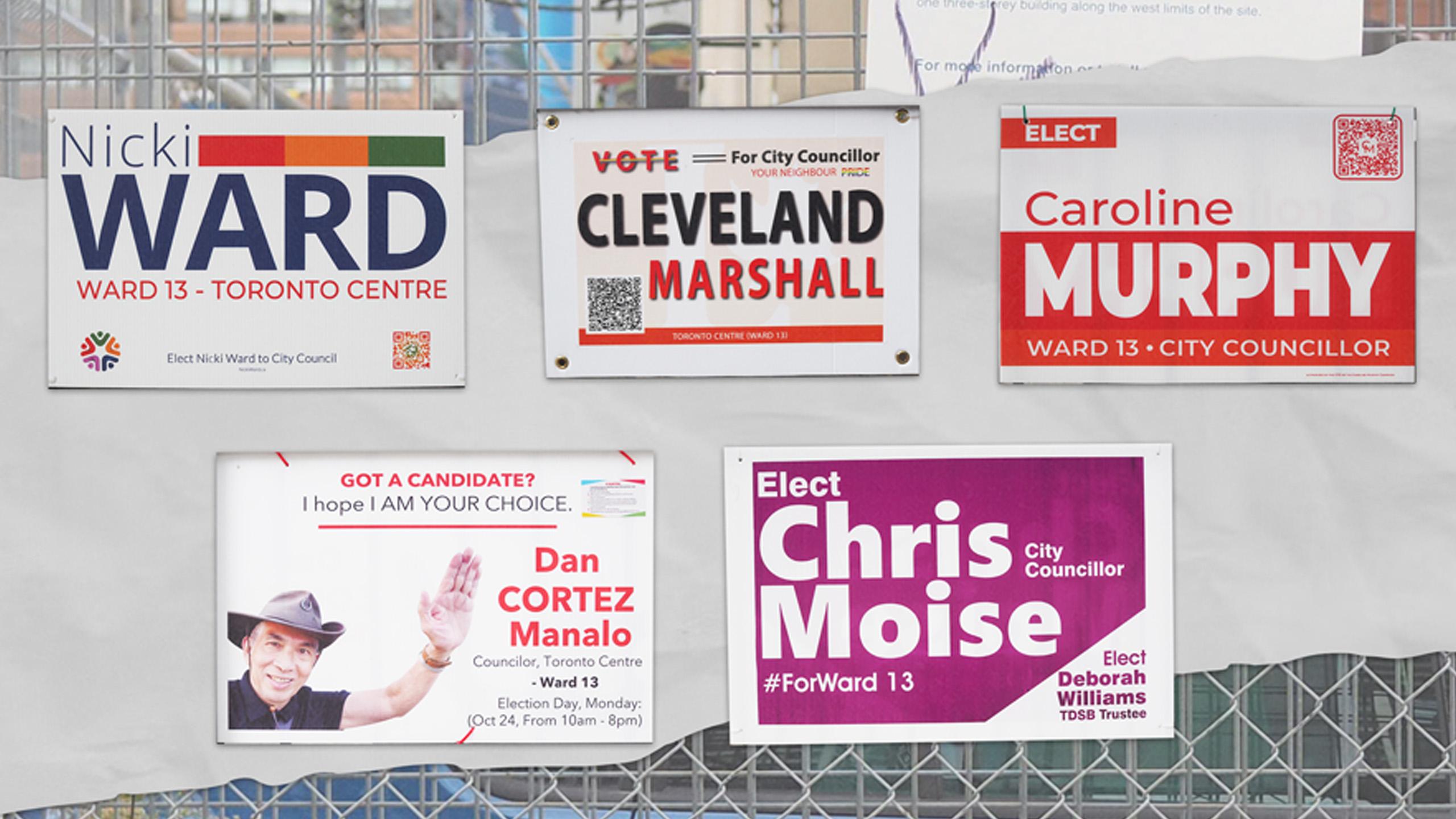 Signs of different candidates running in Toronto Centre during Toronto Municipal elections